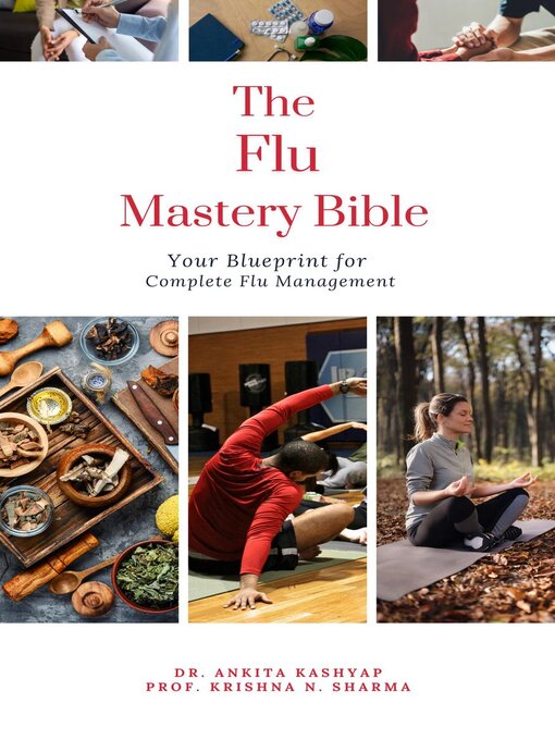 Title details for The Flu Mastery Bible by Dr. Ankita Kashyap - Available